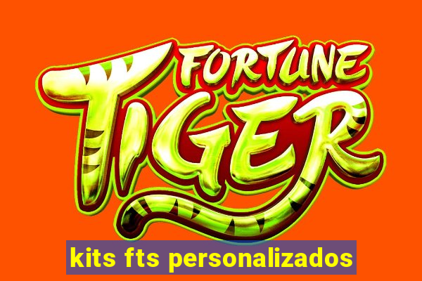 kits fts personalizados